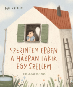 Szerintem ebben a házban lakik egy szellem