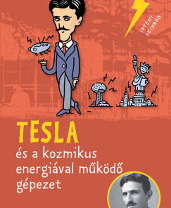 Tesla és a kozmikus energiával működő gépezet
