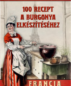 100 recept a burgonya elkészítéséhez