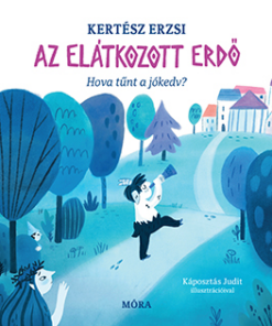 Az elátkozott erdő - Hova tűnt a jókedv?