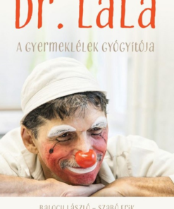 Dr. Lala - A gyermeklélek gyógyítója