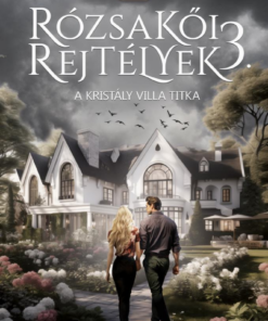 A Kristály Villa titka - Rózsakői rejtélyek 3.