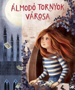 Álmodó tornyok városa