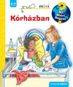 Kórházban - Mit? Miért? Hogyan? Mini (63.)