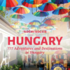 Hungary - 777 Adventures and Destinations in Hungary