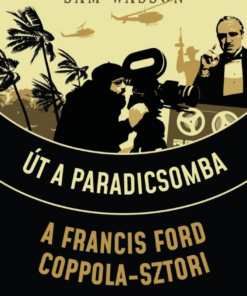 Út a Paradicsomba - A Francis Ford Coppola-sztori