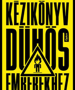 Kézikönyv dühös emberekhez