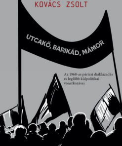 Utcakő, barikád, mámor