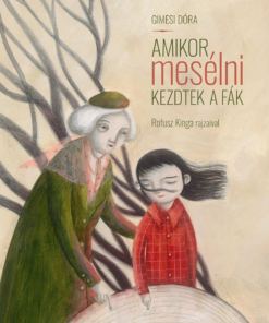 Amikor mesélni kezdtek a fák