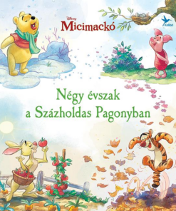 Micimackó - Négy évszak a Százholdas Pagonyban