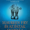 Maureen Fry és az Észak Angyala