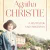 Agatha Christie – A rejtélyek nagyasszonya