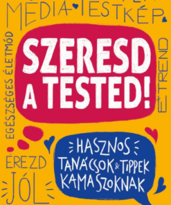 Szeresd a tested!