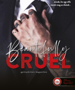 Beautifully cruel - Gyönyörűen kegyetlen (Gyönyörűen kegyetlen 1.)