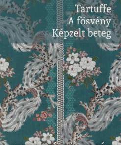 Tartuffe - A fösvény - Képzelt beteg
