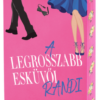 A legrosszabb esküvői randi - Éldekorált kiadás
