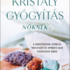 Kristálygyógyítás nőknek