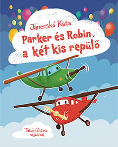 Parker és Robin, a két kis repülő