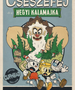 Csészefej és a hegyi kalamajka