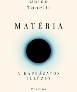 Matéria - A káprázatos illúzió
