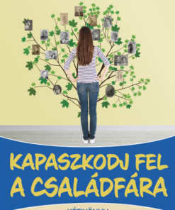 Kapaszkodj fel a családfára