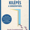 Kilépés a sorskönyvből - Vesztes forgatókönyveink felismerése és átírása