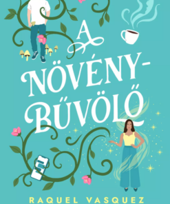 A növénybűvölő