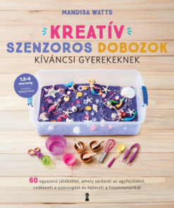 Kreatív szenzoros dobozok kíváncsi gyerekeknek