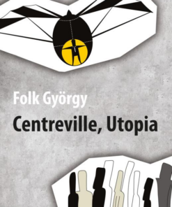 Centreville, Utopia