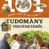 101 dolog, amit jó, ha tudsz a tudomány történetéről