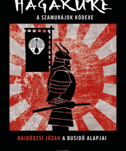 Hagakure – A szamurájok kódexe (bővített kiadás)