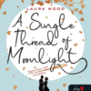 A Single Thread of Moonlight - Egyetlen szál holdfény