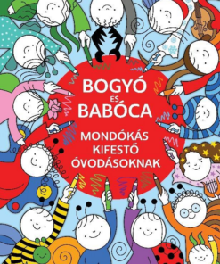 Bogyó és Babóca mondókás kifestő óvodásoknak