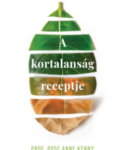 A kortalanság receptje