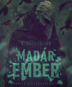Madárember - Babits-gyilkosságok II.
