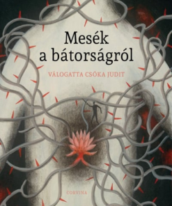 Mesék a bátorságról