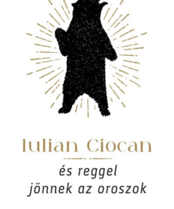 És reggel jönnek az oroszok