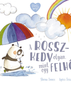 A rosszkedv olyan, mint egy felhő