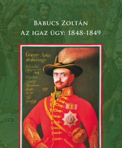 Az igaz ügy: 1848-1849