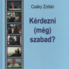 Kérdezni (még) szabad?