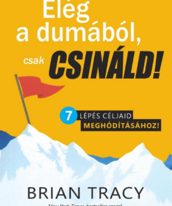 Elég a dumából, csak csináld!