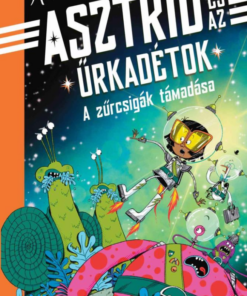 A zűrcsigák támadása - Asztrid és az űrkadétok