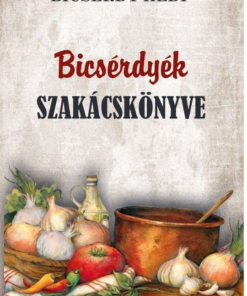 Bicsérdyék szakácskönyve