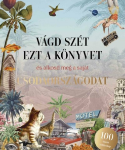 Vágd szét ezt a könyvet, és alkosd meg a saját Csodaországodat - Kollázskönyv