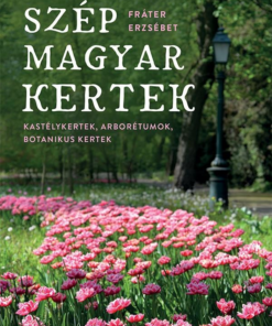 Szép magyar kertek