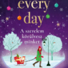 Christmas Every Day – A szerelem körülvesz minket - Éldekorált kiadás