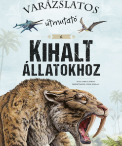 Varázslatos útmutató a kihalt állatokhoz