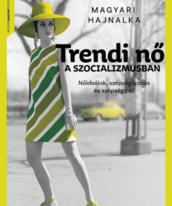 Trendi nő a szocializmusban