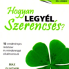 Hogyan legyél szerencsés?