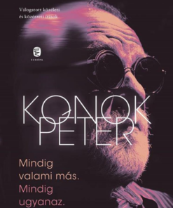 Mindig valami más. Mindig ugyanaz.